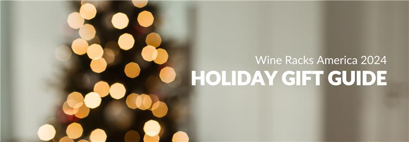 Wine Racks America 2024 Holiday Gift Guide